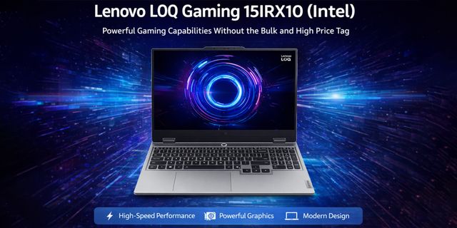 Lenovo LOQ Gaming 15IRX10 _Introduction
